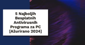 5 najboljih besplatnih antivirus programa za vaš PC